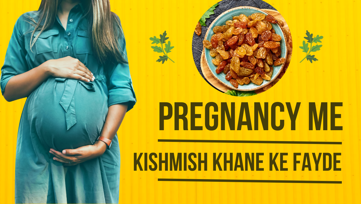Pregnancy Me Kishmish Khane Ke Fayde In Hindi