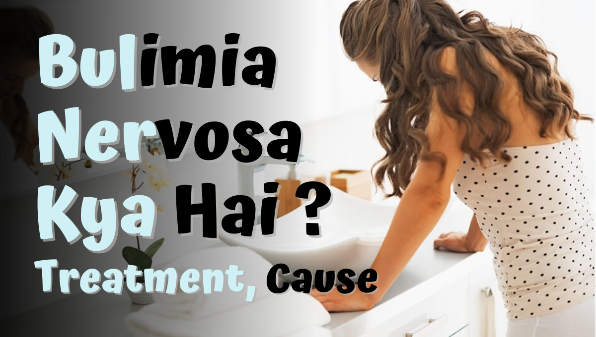 Bulimia Nervosa Kya Hai